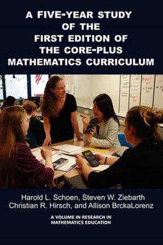 Cover image for A FIVE-YEAR STUDY ON THE FIRST EDITION OF THE CORE-PLUS MATHEMATICS CURRICULUM
