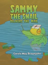 Cover image for Sammy the Snail Delivers the Mail