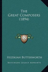 Cover image for The Great Composers (1894)