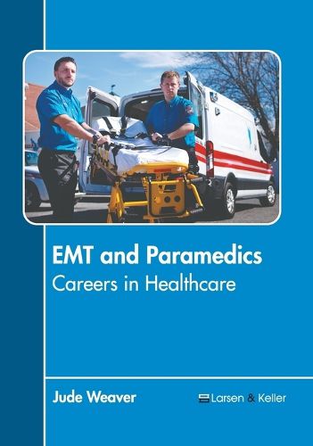 Cover image for EMT and Paramedics: Careers in Healthcare
