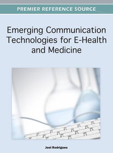 Cover image for Emerging Communication Technologies for E-Health and Medicine