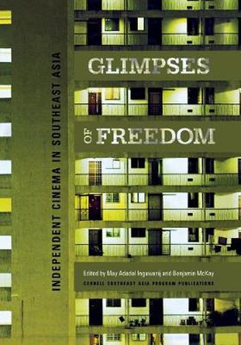 Cover image for Glimpses of Freedom: Independent Cinema in Southeast Asia