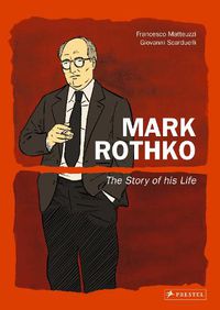 Cover image for Mark Rothko: The Story of His Life
