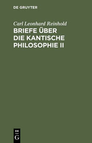 Cover image for Briefe uber die Kantische Philosophie II