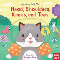 Cover image for Head, Shoulders, Knees, and Toes: Sing Along With Me!