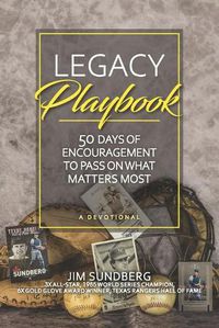 Cover image for Legacy Playbook: 50 Days of Encouragement to Pass on What Matters Most: A Devotional