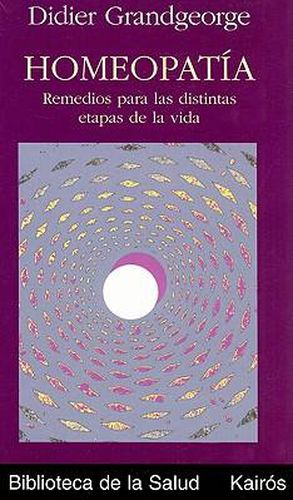 Cover image for Homeopatia: Remedios Para Las Distintas Etapas de La Vida