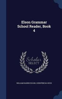 Cover image for Elson Grammar School Reader, Book 4