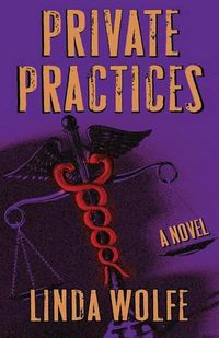 Cover image for Private Practices: A Novel