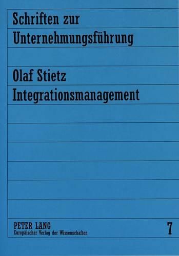 Cover image for Integrationsmanagement: Dargestellt Am Beispiel Des Computer Integrated Manufacturing (CIM) in Der Deutschen Automobilindustrie