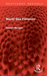 Cover image for World Sea Fisheries