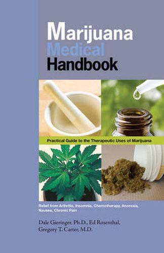 Marijuana Medical Handbook: Practical Guide to Theraputic Uses of Marijuana