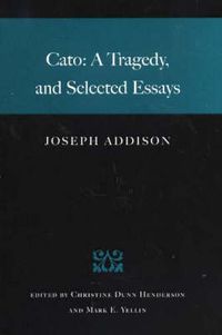 Cover image for Cato: A Tragedy, & Selected Essays