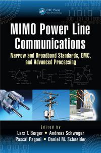 Cover image for MIMO Power Line Communications: Narrow and Broadband Standards, EMC, and Advanced Processing