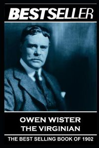 Cover image for Owen Wister - The Virginian: The Bestseller of 1902