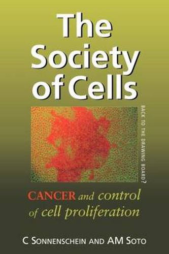 Cover image for The Society of Cells: Cancer and Control of Cell Proliferation