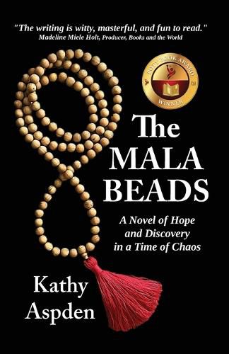 Cover image for The Mala Beads A Novel of Hope and Discovery in a Time of Chaos
