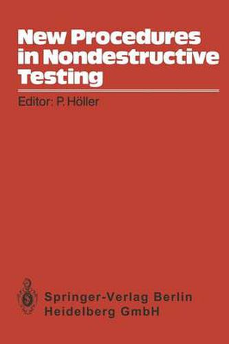 Cover image for New Procedures in Nondestructive Testing: Proceedings of the Germany-U.S. Workshop Fraunhofer-Institut, Saarbrucken, Germany, Aug. 30 - Sept. 3, 1982