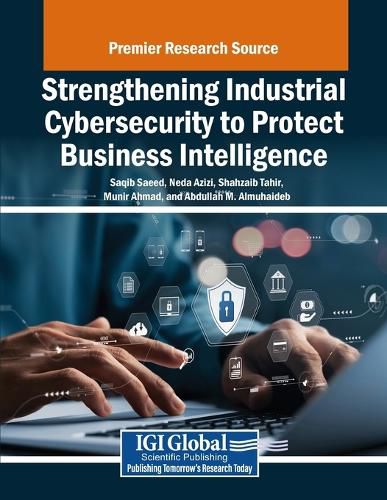 Cover image for Strengthening Industrial Cybersecurity to Protect Business Intelligence