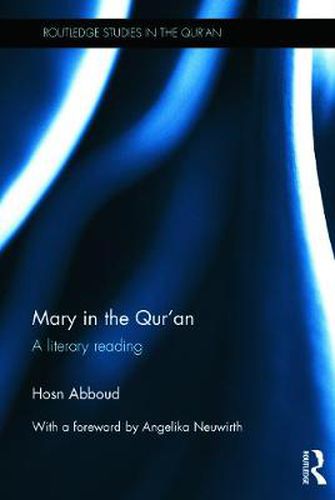 Cover image for Mary in the Qur'an: A Literary Reading