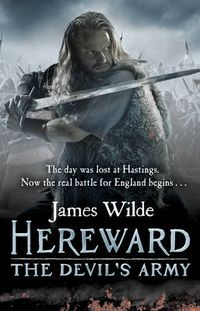 Cover image for Hereward: The Devil's Army (The Hereward Chronicles: book 2): A high-octane historical adventure set in Norman England...