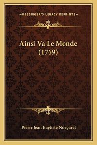 Cover image for Ainsi Va Le Monde (1769)