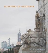 Cover image for Sculptures of Melbourne