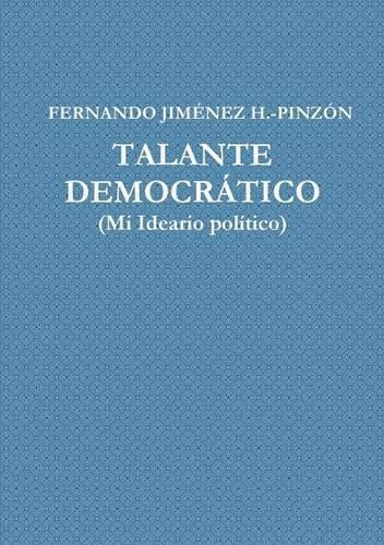 Talante Democratico (Mi Ideario Politico)