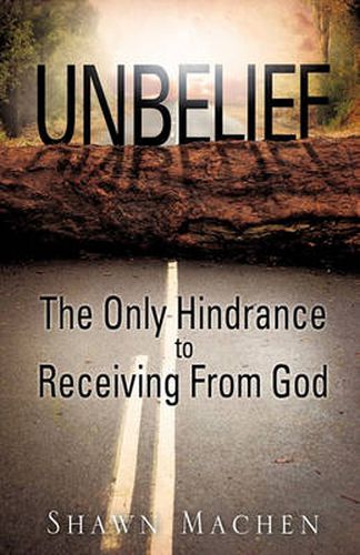 Cover image for Unbelief The Only Hindrance to Receiving From God