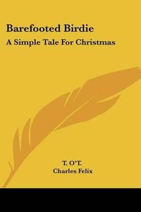 Cover image for Barefooted Birdie: A Simple Tale for Christmas