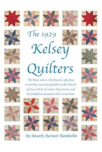 Cover image for The 1929 Kelsey Quilters