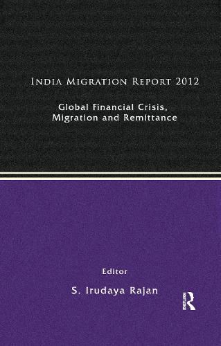 Cover image for India Migration Report 2012: Global Financial Crisis, Migration and Remittances