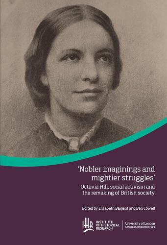 Octavia Hill, social activism and the remaking of British society