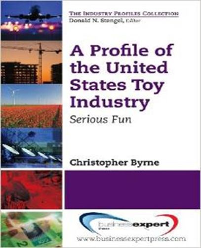 Cover image for A Profile of the United States Toy Industry