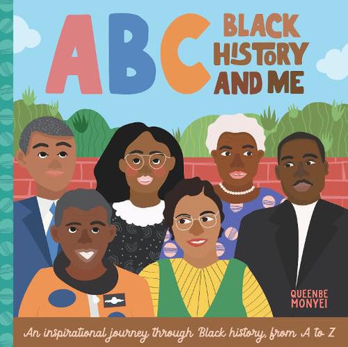 Cover image for ABC Black History & Me: An inspirational journey through Black history, from A to Z