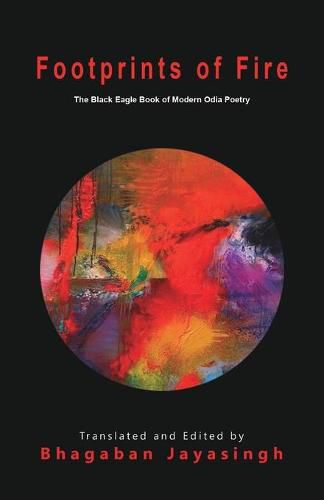 Cover image for Footprints of Fire: The Black Eagle Book of Modern Odia Poetry