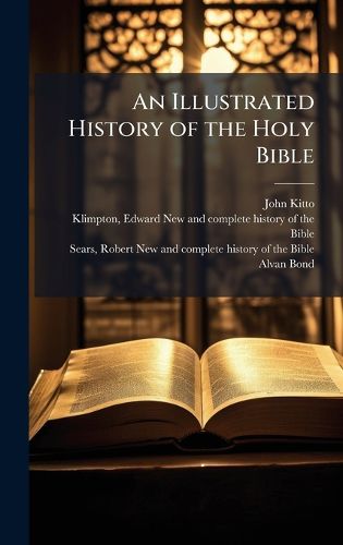 Cover image for An Illustrated History of the Holy Bible