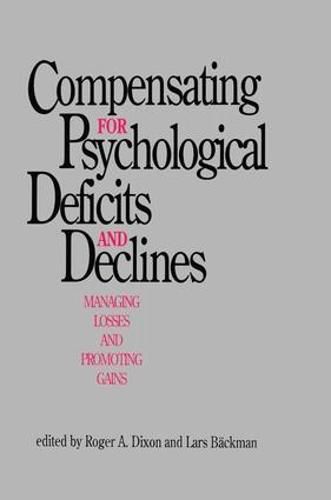 Cover image for Compensating for Psychological Deficits and Declines: Managing Losses and Promoting Gains