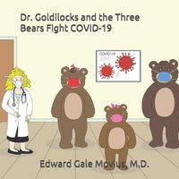 Cover image for Dr. Goldilocks and the Three Bears Fight COVID-19