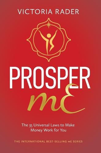 Prosper mE: The 35 Universal Laws to Make Money Work for You