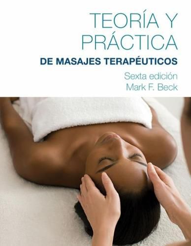 Cover image for Spanish Translated Theory & Practice of Therapeutic Massage