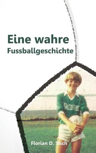 Cover image for Eine wahre Fussballgeschichte