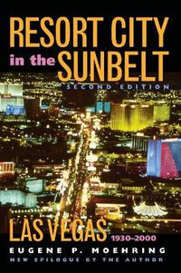 Cover image for Resort City in the Sunbelt: Las Vegas, 1930-2000