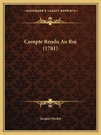 Cover image for Compte Rendu Au Roi (1781)