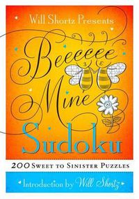 Cover image for Will Shortz Presents Be Mine Sudoku: 200 Sweet to Sinister Puzzles