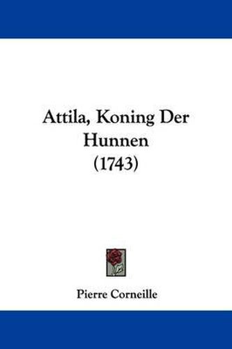 Attila, Koning Der Hunnen (1743)