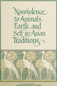 Cover image for Nonviolence to Animals, Earth, and Self in Asian Traditions