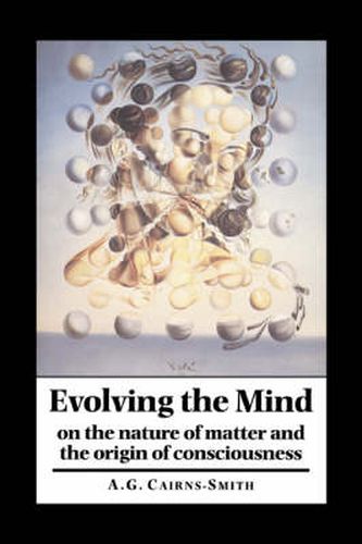 Cover image for Evolving the Mind: On the Nature of Matter and the Origin of Consciousness