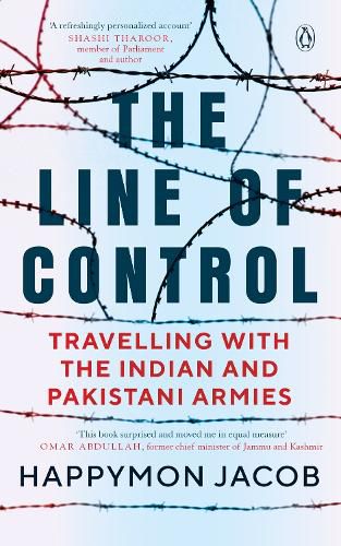 Cover image for The Line of Control: Travelling with the Indian and Pakistani Armies