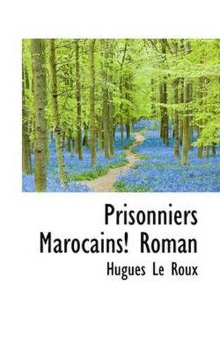 Cover image for Prisonniers Marocains! Roman
